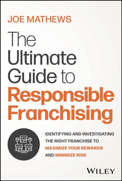 The Ultimate Guide to Responsible Franchising, Joe Mathews - Gebonden - 9781394243266