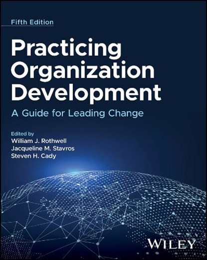 Practicing Organization Development, William J. (Pennsylvania State University) Rothwell ; Jacqueline M. (Lawrence Technological University) Stavros ; Steven H. (Bowling Green State University) Cady - Gebonden - 9781394252268