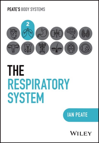 The Respiratory System, Ian (Northumbria University; University of Hertfordshire; University of Roehampton Peate - Paperback - 9781394252381