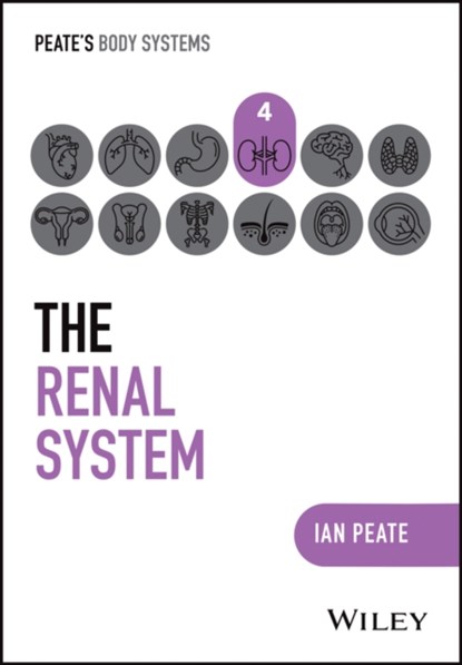 The Renal System, Ian (Northumbria University; University of Hertfordshire; University of Roehampton Peate - Paperback - 9781394252442