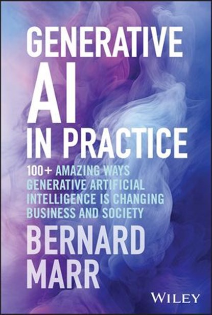 Generative AI in Practice, Bernard Marr - Ebook - 9781394254248