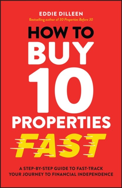 How to Buy 10 Properties Fast, Eddie Dilleen - Paperback - 9781394255955