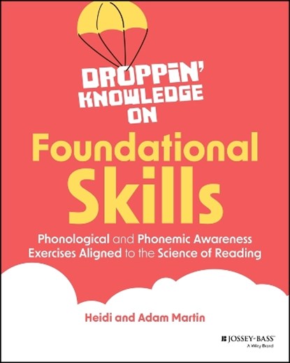 Droppin' Knowledge on Foundational Skills, Heidi (Droppin' Knowledge with Heidi) Martin ; Adam (Droppin' Knowledge with Heidi) Martin - Paperback - 9781394258659