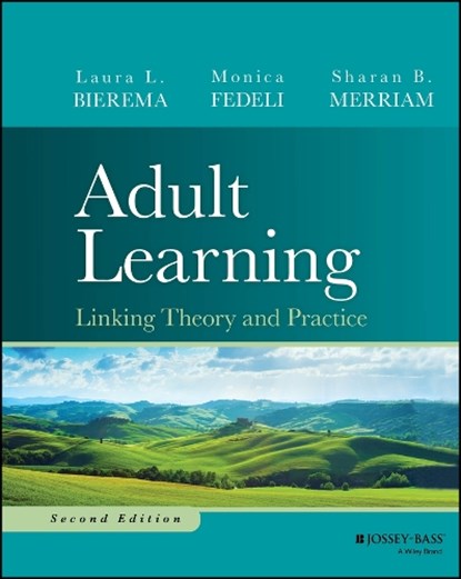 Adult Learning, Laura L. (University of Georgia) Bierema ; Monica Fedeli ; Sharan B. (University of Georgia) Merriam - Gebonden - 9781394265329