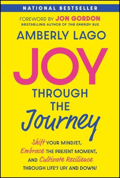 Joy Through the Journey, Amberly (Inspired Living with Amberly Lago LLC) Lago - Gebonden - 9781394265541