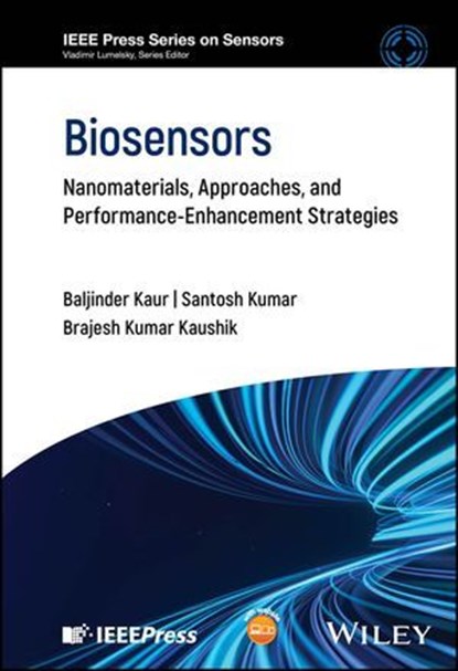 Biosensors, Baljinder Kaur ; Santosh Kumar ; Brajesh Kumar Kaushik - Ebook - 9781394268214