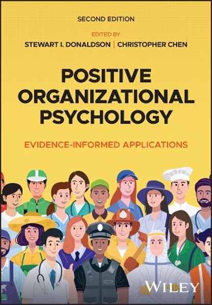 Positive Organizational Psychology, Stewart I. (Claremont Graduate University) Donaldson ; Christopher (Michigan State University Chen - Paperback - 9781394268726