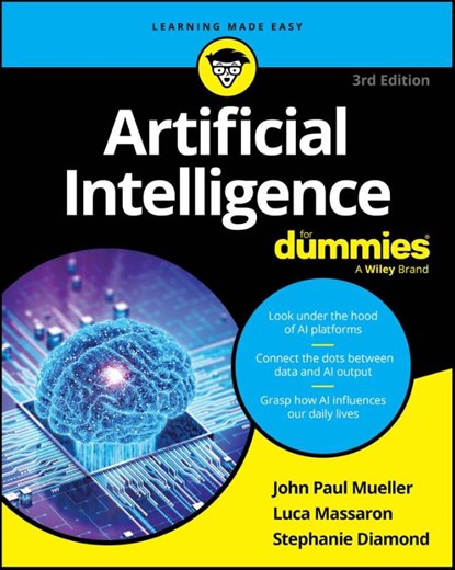 Artificial Intelligence For Dummies, John Paul Mueller ; Luca Massaron ; Stephanie Diamond - Paperback - 9781394270712