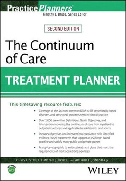 The Continuum of Care Treatment Planner, Chris E. Stout ; Timothy J. Bruce ; Arthur E. Jongsma Jr. - Ebook - 9781394273478