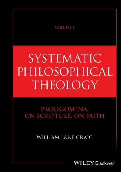 Systematic Philosophical Theology, Volume 1, William Lane (Talbot School of Theology Craig - Gebonden - 9781394278732