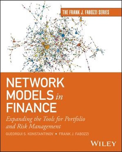 Network Models in Finance, Gueorgui S. Konstantinov ; Frank J. Fabozzi - Ebook - 9781394279692