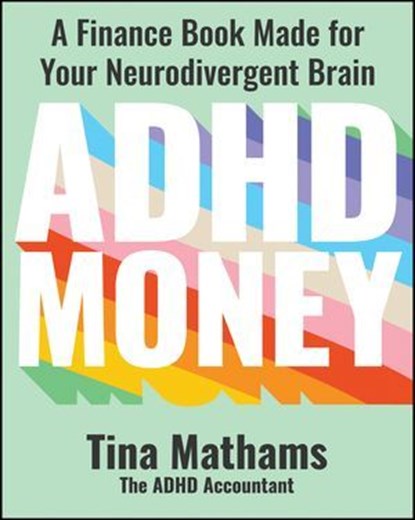 ADHD Money, Tina Mathams - Ebook - 9781394280780