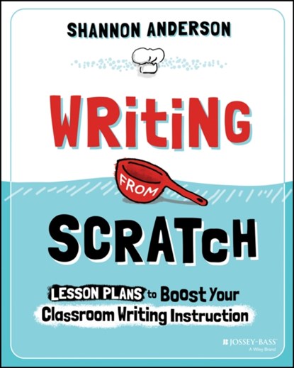 Writing from Scratch, Shannon Anderson - Paperback - 9781394280995