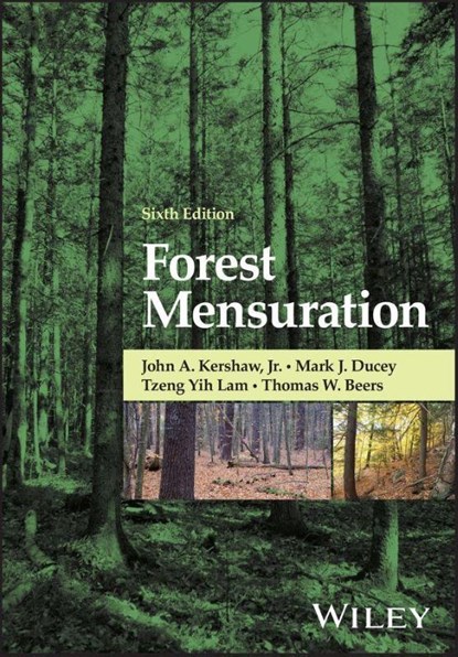 Forest Mensuration, John A. Kershaw ; Mark J. (University of New Hampshire Ducey ; Tzeng Yih (University of British Columbia Lam ; Thomas W. (Purdue University) Beers - Gebonden - 9781394282104