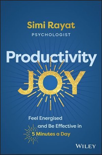 Productivity Joy, Simi Rayat - Ebook - 9781394282227