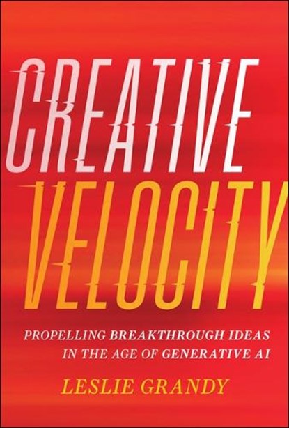 Creative Velocity, Leslie (The Product Guild) Grandy - Gebonden - 9781394283439