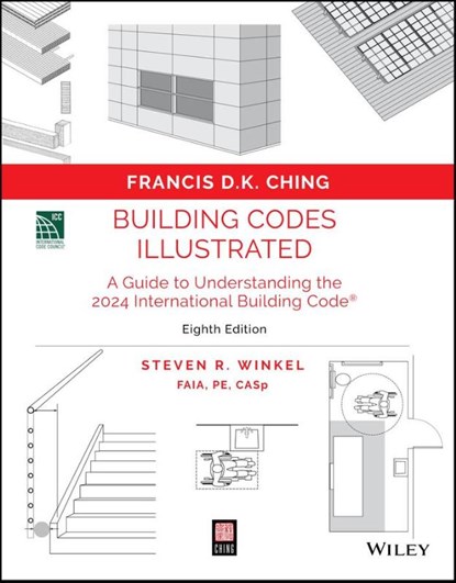 Building Codes Illustrated, Francis D. K. (University of Washington Ching ; Steven R. Winkel - Paperback - 9781394284849