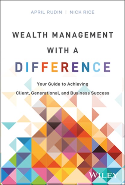 Wealth Management With a Difference, April Rudin ; Nick Rice - Gebonden - 9781394287703