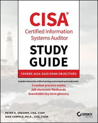 CISA Certified Information Systems Auditor Study Guide, Peter H. Gregory ; Mike Chapple - Ebook - 9781394288397