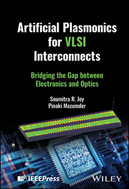 Artificial Plasmonics for VLSI Interconnects, Soumitra R. (Bangladesh University of Engineering and Technology Joy ; Pinaki (University of Michigan Mazumder - Gebonden - 9781394289950
