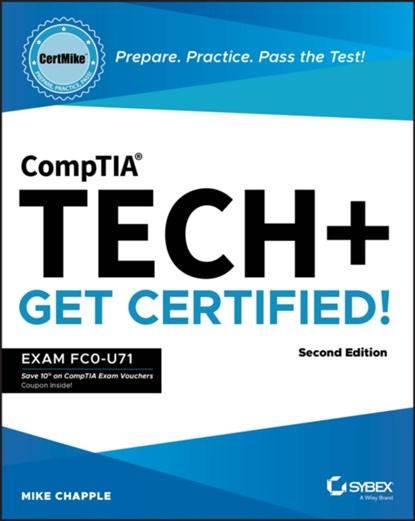 CompTIA Tech+ CertMike: Prepare. Practice. Pass the Test! Get Certified!, Mike (University of Notre Dame) Chapple - Paperback - 9781394290659