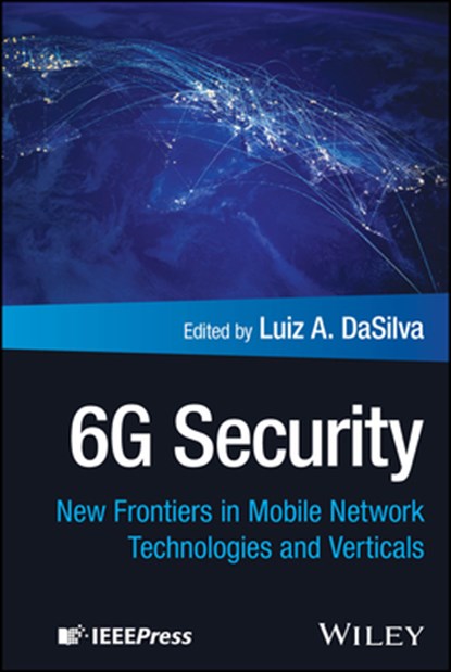 6G Security, Luiz A. (Virginia Polytechnic Institute and State University DaSilva - Gebonden - 9781394292462