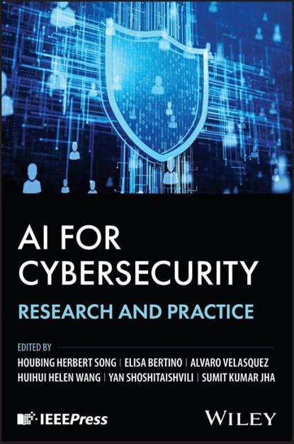 AI for Cybersecurity, Houbing (University of Maryland Song ; Elisa (Purdue University Bertino ; Alvaro (University of Central Florida Vasquez - Gebonden - 9781394293742