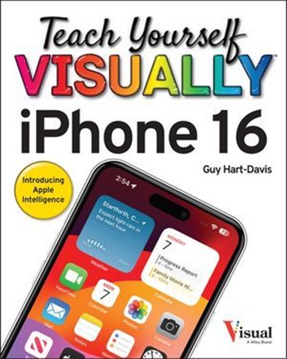 Teach Yourself VISUALLY iPhone 16, Guy Hart-Davis - Ebook - 9781394298815