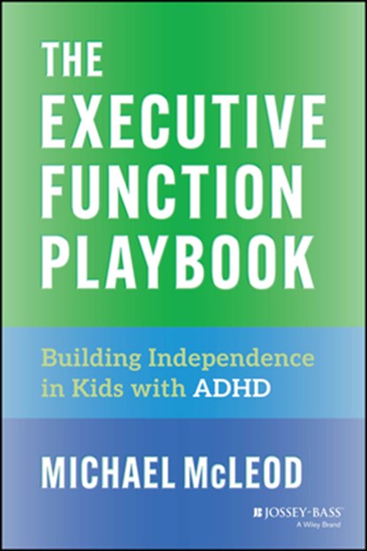 The Executive Function Playbook, Michael McLeod - Paperback - 9781394309153