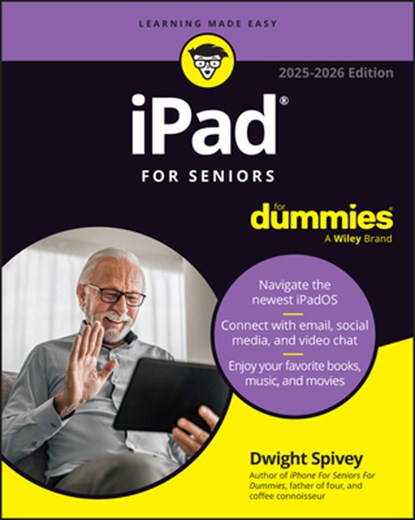 iPad For Seniors For Dummies, 2025 - 2026 Edition, Dwight (Spring Hill College Spivey - Paperback - 9781394313402