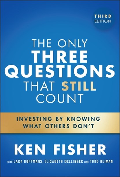 The Only Three Questions That Still Count, Ken (Fisher Investments) Fisher - Gebonden - 9781394318834