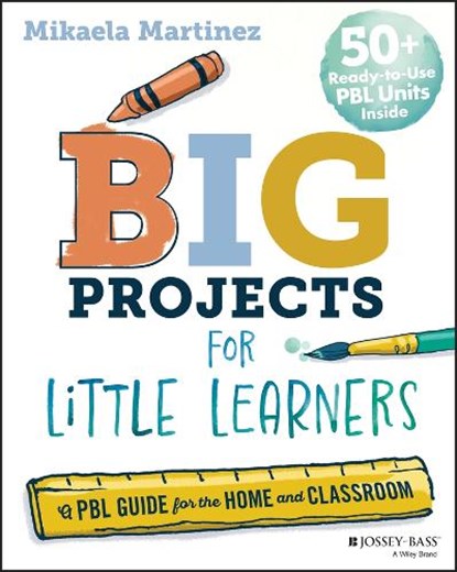 Big Projects for Little Learners, Mikaela Martinez - Paperback - 9781394319022