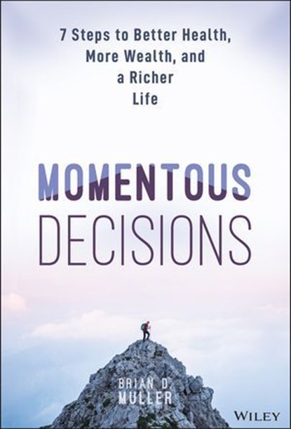 Momentous Decisions, Brian D. Muller - Ebook - 9781394321537