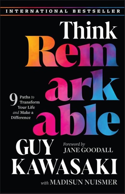 Think Remarkable, Guy (Stanford University; UCLA; Babson College) Kawasaki ; Madisun (University of Nebraska at Omaha; Institute of Integrative Nutrition) Nuismer - Paperback - 9781394328253