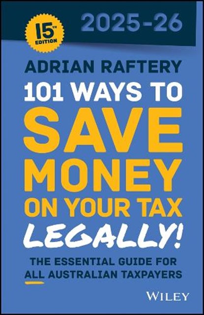 101 Ways to Save Money on Your Tax - Legally! 2025 - 2026, Adrian Raftery - Paperback - 9781394328635