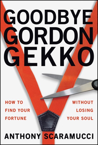 Goodbye Gordon Gekko, Anthony Scaramucci - Paperback - 9781394329854