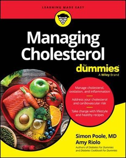 Managing Cholesterol For Dummies, Simon Poole ; Amy Riolo - Ebook - 9781394331079