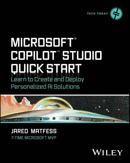 Microsoft Copilot Studio Quick Start, Jared Matfess - Paperback - 9781394333707