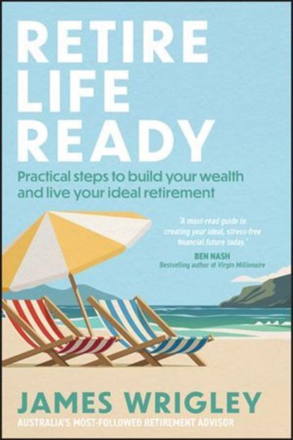 Retire Life Ready, James Wrigley - Ebook - 9781394334087