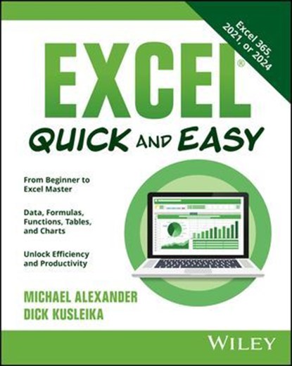 Excel Quick and Easy, Michael Alexander ; Dick Kusleika - Ebook - 9781394345274