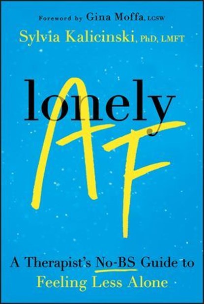 Lonely AF, Sylvia Kalicinski - Ebook - 9781394345571