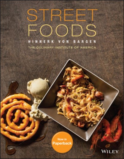 Street Foods, Hinnerk (The Culinary Institute of America (CIA)) von Bargen ; The Culinary Institute of America (CIA) - Paperback - 9781394347780