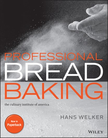Professional Bread Baking, Hans (The Culinary Institute of America (CIA)) Welker ; The Culinary Institute of America (CIA) ; Erin Jeanne McDowell - Paperback - 9781394347797