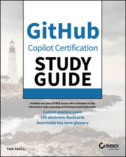 GitHub Copilot Certification Study Guide, Tom Taulli - Paperback - 9781394349982