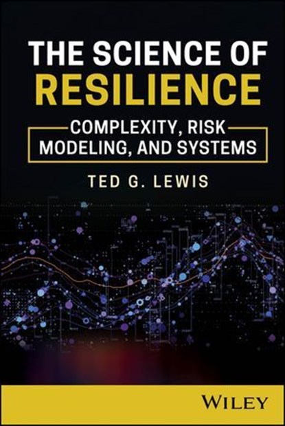The Science of Resilience, Ted G. Lewis - Ebook - 9781394354931