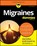 Migraines For Dummies, Diane Stafford ; Jennifer Shoquist - Paperback - 9781394357833