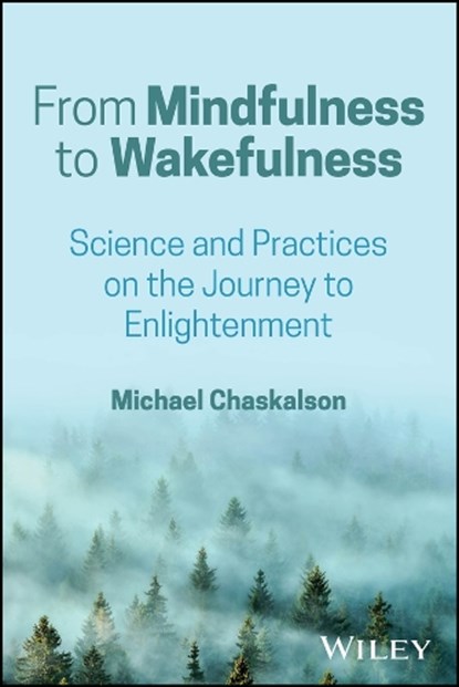 From Mindfulness to Wakefulness, Michael (Bangor University Chaskalson - Paperback - 9781394360314