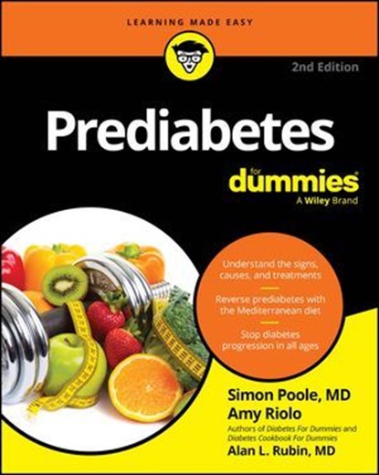 Prediabetes For Dummies, Simon Poole ; Amy Riolo ; Alan L. Rubin - Ebook - 9781394361175