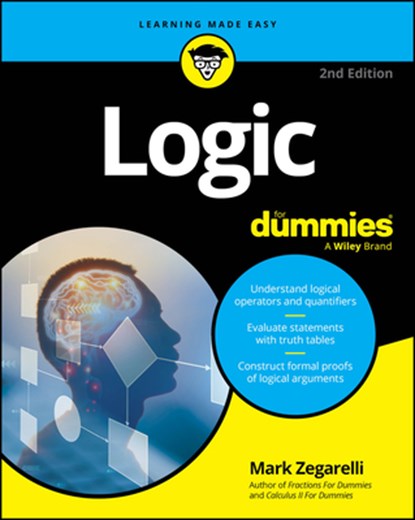 Logic For Dummies, Mark Zegarelli - Paperback - 9781394362349