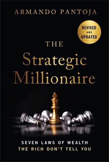 The Strategic Millionaire, Expanded Edition, Armando Pantoja - Ebook - 9781394363124